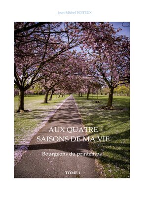 cover image of Aux quatre saisons de ma vie